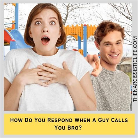 What Does It Mean When A Guy Calls You Bro Bonobology