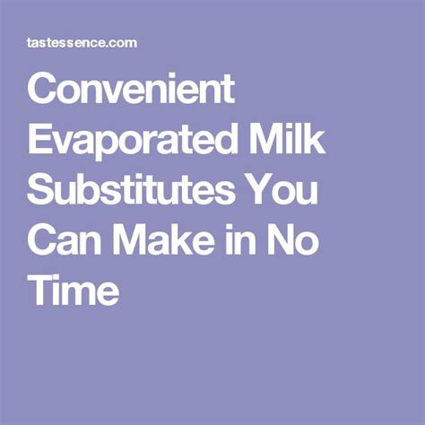 Convenient Evaporated Milk Substitutes You Can Make In No Time