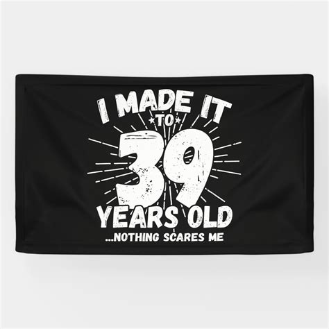 39 Year Old Birthday Funny 39th Birthday Meme Banner Zazzle