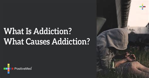 What Is Addiction What Causes Addiction
