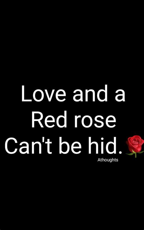 Love And A Red Rose Cant Be Hid Quotes Athoughts My Thoughts Asma