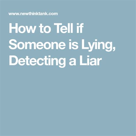 how to tell if someone is lying detecting a liar liar psychological manipulation learning