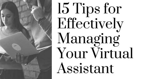15 Tips For Effectively Managing Your Virtual Assistant Tasks Assistant