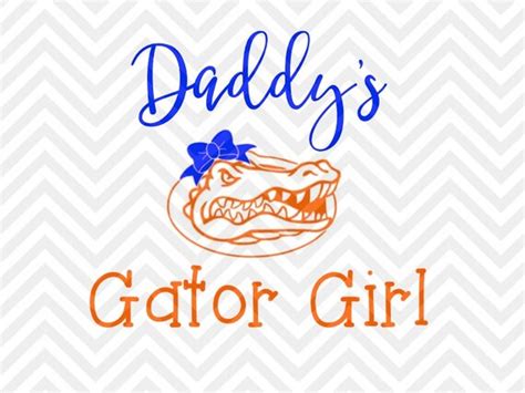 Daddys Gator Girl Florida Gators Svg And By Kristinamandadesigns