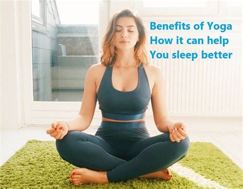 Benefits Of Yoga How It Can Help You Sleep Better Yoga Benefits