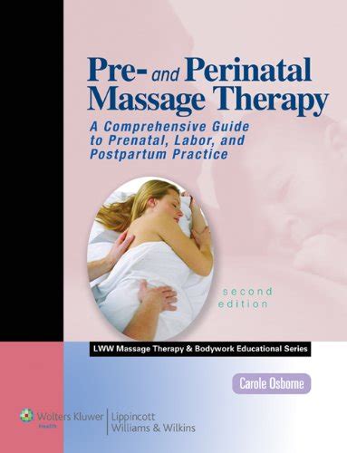 Pre And Perinatal Massage Therapy Lww Massage Therapy And Bodywork Educational Seriesold