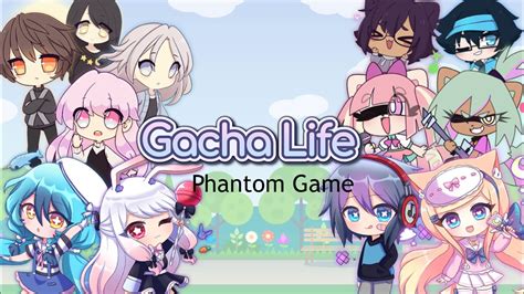 Gacha Life Phantom Game Youtube
