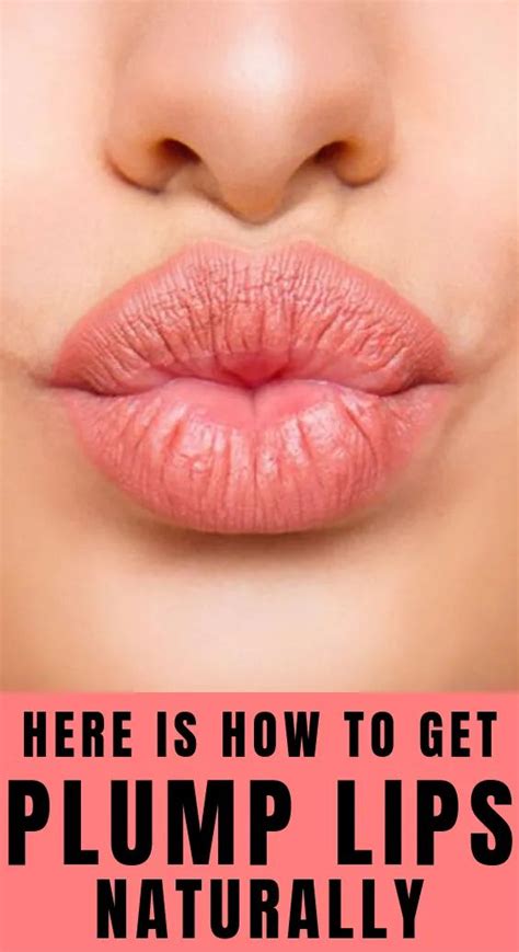 how to plump your lips naturally plump lips naturally lip plumper bigger lips naturally