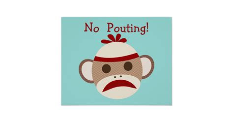 No Pouting Meme Sock Monkey Baby Nursery Poster Au
