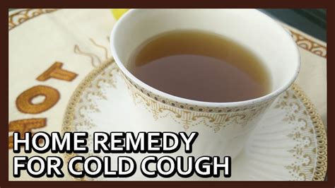 Quick Home Remedy For Cough Cold Home Remedies By Healthy Kadai Youtube