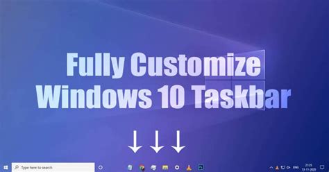How To Fully Customize The Windows 10 Taskbar 2020
