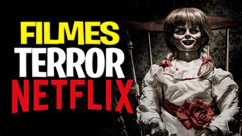Melhores Filmes De Terror Da Netflix Em 2020 Youtube