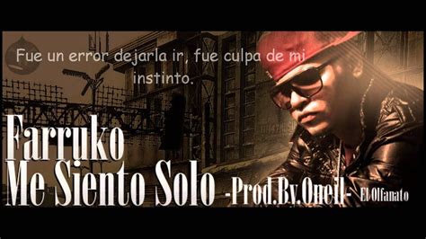 me siento solo farruko con letra by javielsupreme youtube