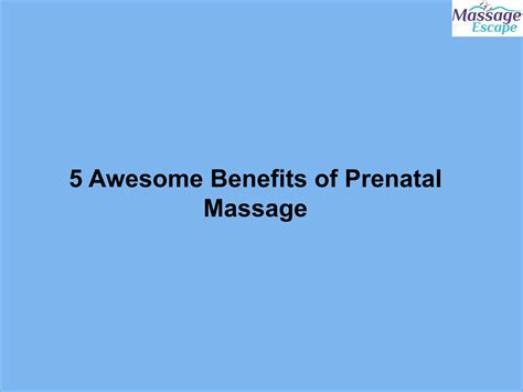 5 awesome benefits of prenatal massage by massage escape columbus issuu