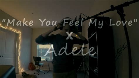 Make social videos in an instant: "Make You Feel My Love" by Adele - YouTube