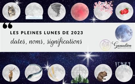 Les Pleines Lunes De 2023 Dates Noms Et Significations Garaulion