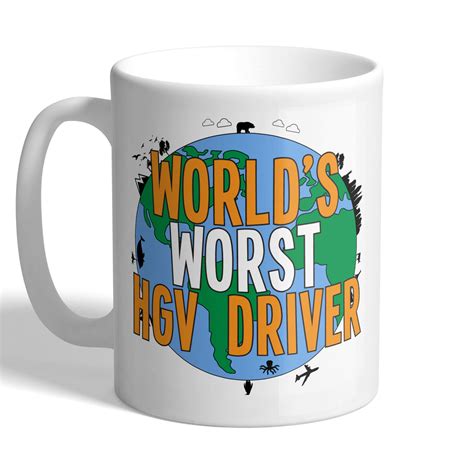Worlds Worst Hgv Driver Mug I Love Mugs