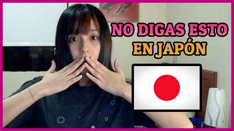 Cosas Que No Debes Decir En JapÓn♡japeruana Youtube