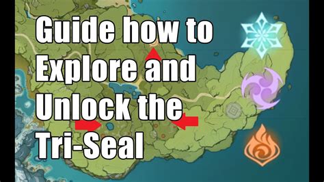 Genshin Impact Guide How To Explore And Unlock The Tri Seal Youtube