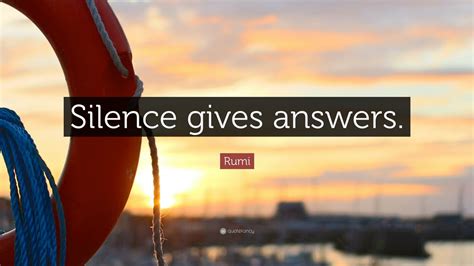 Rumi Quote “silence Gives Answers” 12 Wallpapers Quotefancy