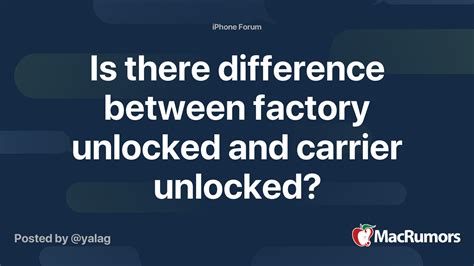Is There Difference Between Factory Unlocked And Carrier Unlocked