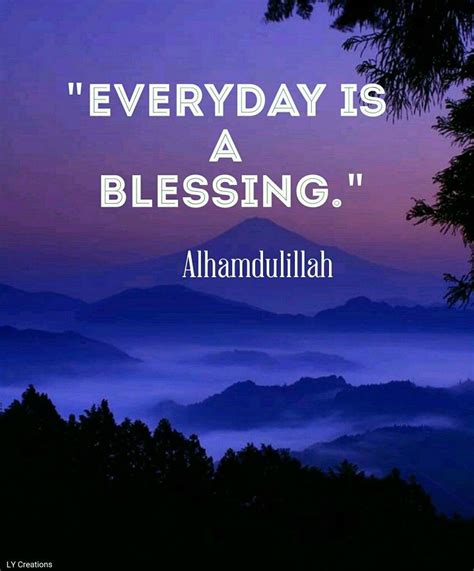 Everyday Is A Blessing Quotes Shortquotescc