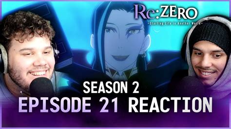 Rezero Season 2 Episode 21 Reaction Reunion Of Roars Youtube