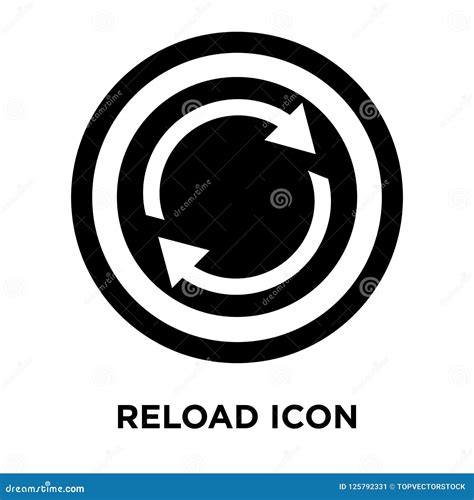 Reload Icon Vector Isolated On White Background Logo Concept Of Stock