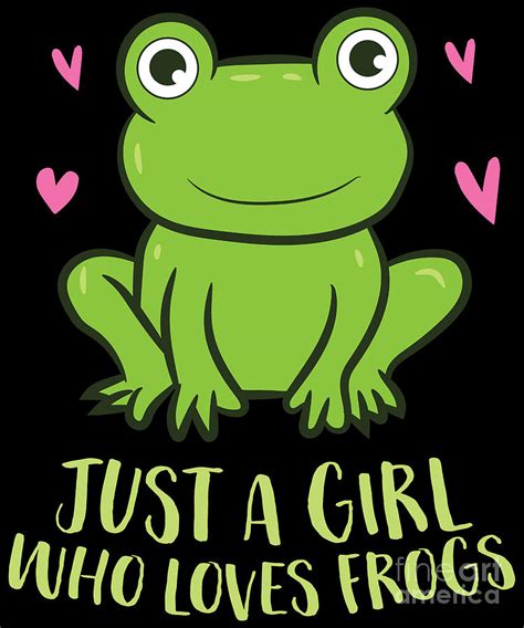 Frog Girl Just A Girl Who Loves Frogs Digital Art By Eq Designs Fine Art America