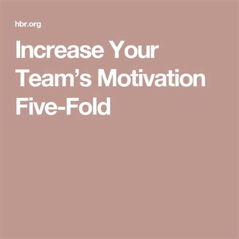 Increase Your Teams Motivation Five Fold Team Motivation Motivation