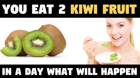 If You Eat 2 Kiwi Fruit A Day This Is What Will Happen To Your Body Benefits Of Kiwi Fruit