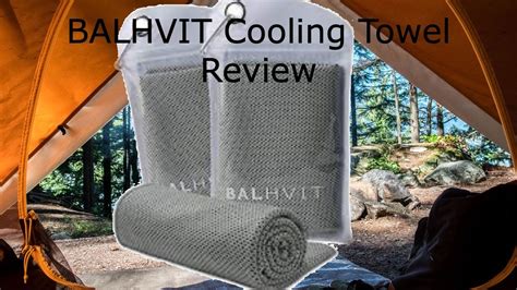 Balhvit Cooling Towel Review Youtube