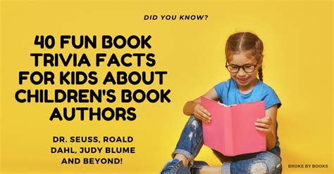 40 Fun Book Trivia Facts For Kids About Childrens Book Authors Broke