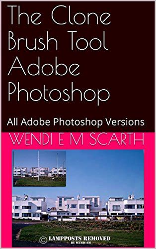 The Clone Brush Tool Adobe Photoshop All Adobe Photoshop Versions