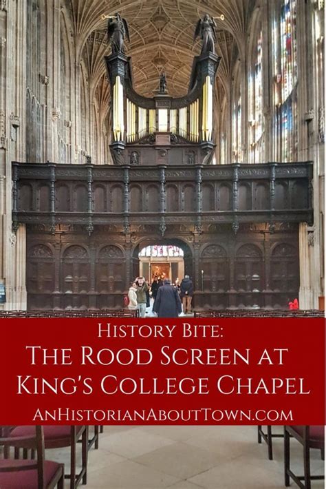History Bite The Rood Screen At Kings College Chapel An Historian