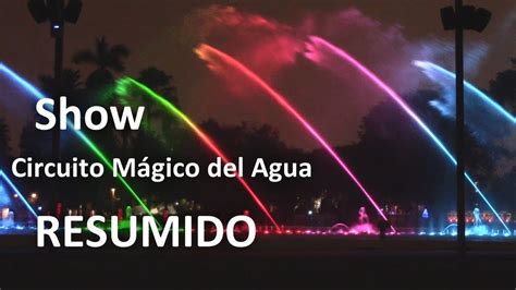 Espectáculo En Circuito MÁgico Del Agua Lima PerÚ Resumido Youtube