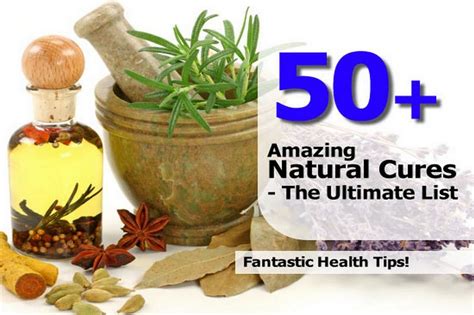 50 Amazing Natural Cures The Ultimate List