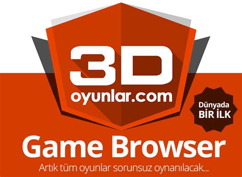 Game Browser | 3D Oyunlar