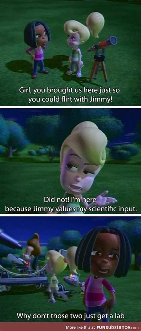 See more ideas about jimmy neutron, neutrons, nickelodeon. Funny Jimmy Neutron Quotes - ShortQuotes.cc