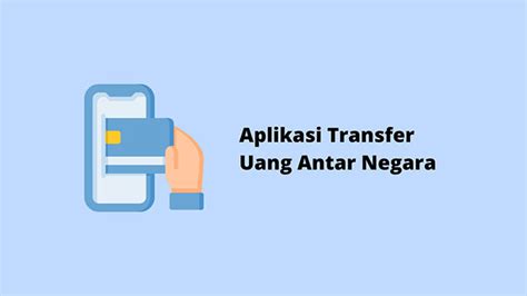 Aplikasi Transfer Uang Antar Negara Untuk Android