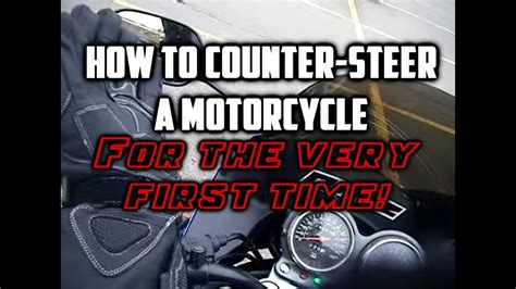 Understanding how to start a safe term even at high speeds will ensure that you can remain safe on the roads and handle yourself in an. How to Counter Steer a Motorcycle - YouTube