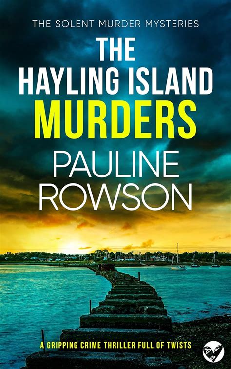 The Hayling Island Murders A Gripping Crime Thriller Full Of Twists