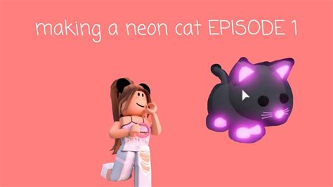 Making A Neon Cat In Adopt Me Episode 1 Youtube