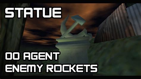 Goldeneye 007 N64 Statue 00agent Enemy Rockets Youtube
