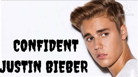 Confident Justin Bieber Lyrics Youtube