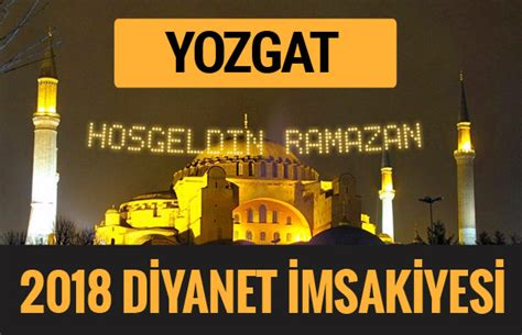 2018 İmsakiye Yozgat Sahur imsak vakti iftar ezan saatleri Internet