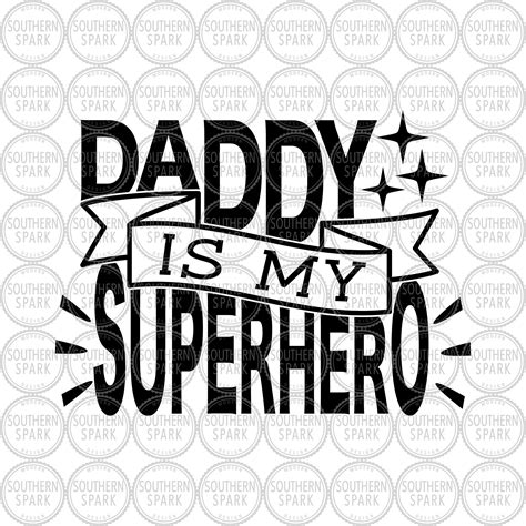 Fathers Day Svg Daddy Is My Superhero Svg Daddy Svg Etsy My