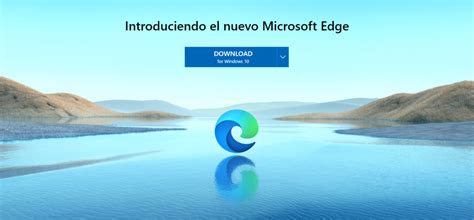 Descargar El Nuevo Navegador Microsoft Edge Para Tu Pc Navegador