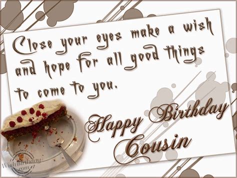 Happy birthday to my dear cousin! Happy Birthday Wishes for Cousin Sister and Brother
