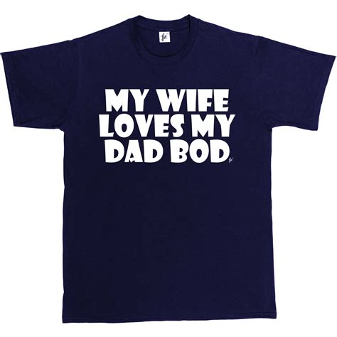 My Wife Loves My Dad Bod Fathers Day Husband Funny T Present Mens T